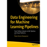Data Engineering for Machine Learning Pipelines: From Python Libraries to ML Pipelines and Cloud Platforms