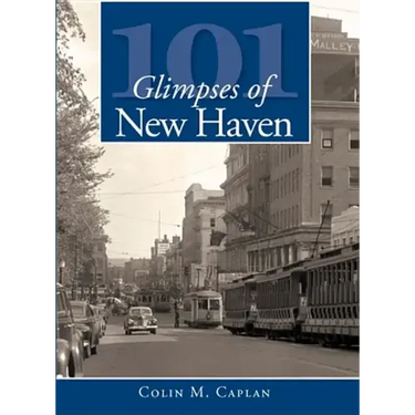 101 Glimpses of New Haven