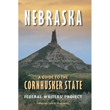 Nebraska: A Guide to the Cornhusker State
