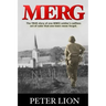 Merg: The TRUE story of a WWII soldier's selfless act of valor and sacrifice that one town never forgot.