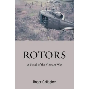 Rotors: A Novel of the Vietnam War