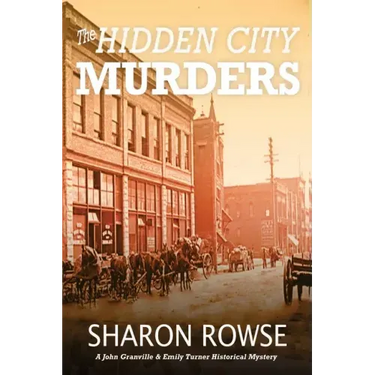 The Hidden City Murders: A John Granville & Emily Turner Historical Mystery