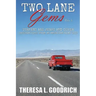 Two Lane Gems, Vol. 1: Turkeys are Jerks and Other Observations from an American Road Trip