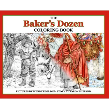 The Baker's Dozen Coloring Book: A Grayscale Adult Coloring Book and Children's Storybook Featuring a Christmas Legend of Saint Nicholas