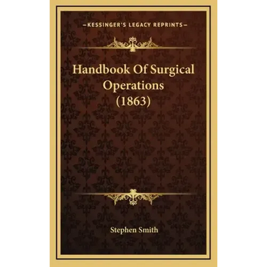 Handbook of Surgical Operations (1863)