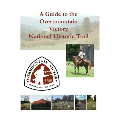A Guide to the Overmountain Victory National Historic Trail