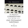 Ta Pruett's Commentary on the Old Testament Writings: The Ketuvim
