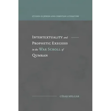 Intertextuality and Prophetic Exegesis in the War Scroll of Qumran