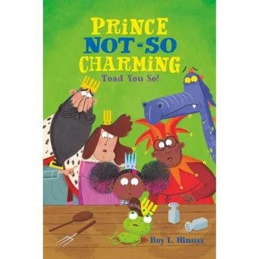 Prince Not-So Charming: Toad You So!