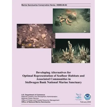 Developing Alternatives for Optimal Representation of Seafloor Habitats and Associated Communities in Stellwagen Bank National Marine Sanctuary