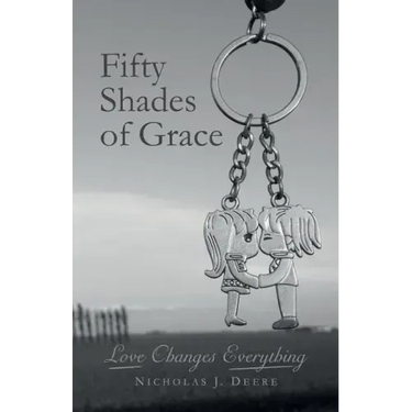 Fifty Shades of Grace: Love Changes Everything