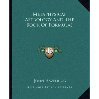 Metaphysical Astrology and the Book of Formulas