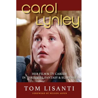 Carol Lynley: Her Film & TV Career in Thrillers, Fantasy and Suspense