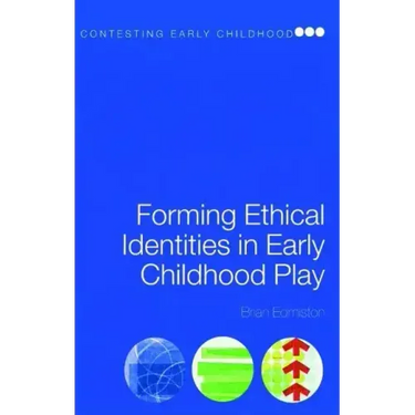 Forming Ethical Identities in Early Childhood Play