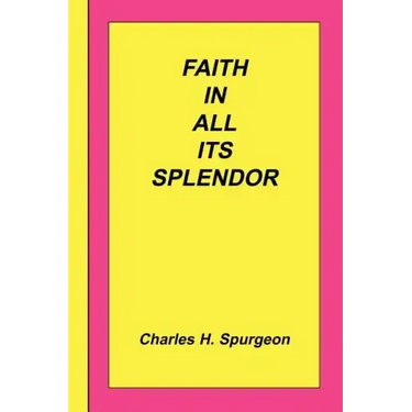 Faith In All Its Splendor