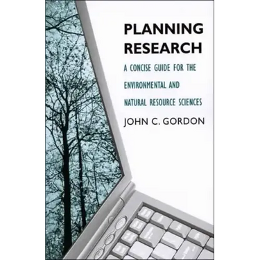 Planning Research: A Concise Guide for the Environmental and Natural Resource Sciences