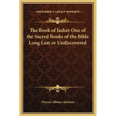 The Book of Jasher One of the Sacred Books of the Bible Long Lost or Undiscovered