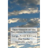 True Version of the Philippine Revolution: Large Print Edition
