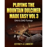 Playing The Mountain Dulcimer Made Easy Vol III
