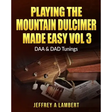 Playing The Mountain Dulcimer Made Easy Vol III