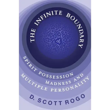 The Infinite Boundary: Spirit Possession, Madness, and Multiple Personality