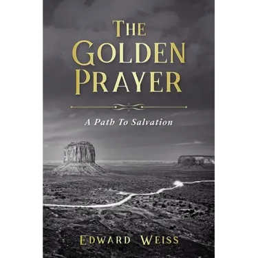 The Golden Prayer: A Path To Salvation