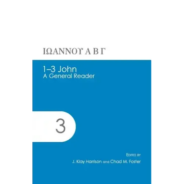 1-3 John: A General Reader