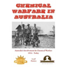 Chemical Warfare in Australia: Australia's Involvement in Chemical Warfare 1914 - Today