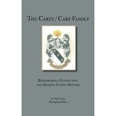 The Carey/Cary Family: Researching, Connecting and Sharing Family History