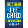 No Plan B: A Jack Reacher Novel