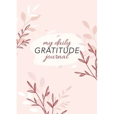 My Daily Gratitude Journal: (Pink Flora) A 52-Week Guide to Becoming Grateful