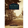 Ann Arbor in the 20th Century: A Photographic History