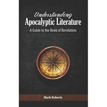 Understanding Apocalyptic Literature: A Guide to the Book of Revelation
