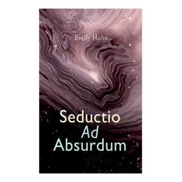 Seductio Ad Absurdum