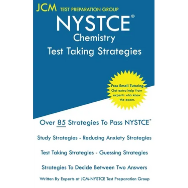 NYSTCE Chemistry - Test Taking Strategies: NYSTCE 161 Exam - Free Online Tutoring - New 2020 Edition - The latest strategies to pass your exam.