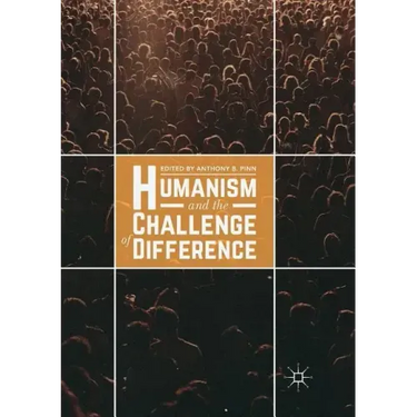 Humanism and the Challenge of Difference