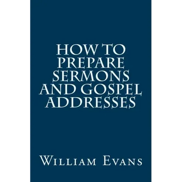 How to Prepare Sermons and Gospel Addresses