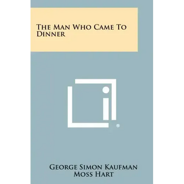 The Man Who Came To Dinner
