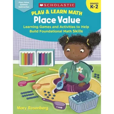 Play & Learn Math: Place Value: Learning Games and Activities to Help Build Foundational Math Skills