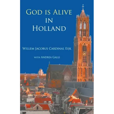 God is alive in Holland