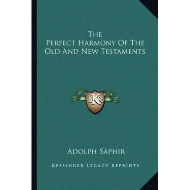 The Perfect Harmony of the Old and New Testaments