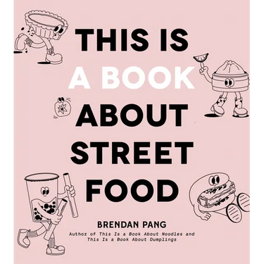 This Is a Book about Street Food