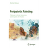 Peripatetic Painting: Pathways in Social, Immersive, and Empathic Art Practice