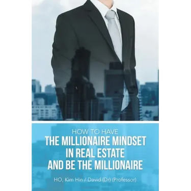 How to Have the Millionaire Mindset in Real Estate and Be the Millionaire