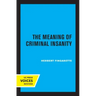The Meaning of Criminal Insanity