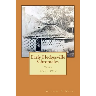 Early Hedgesville Chronicles: From 1730 to 1947