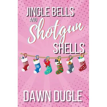 Jingle Bells & Shotgun Shells: Flamingo Cove Book Four