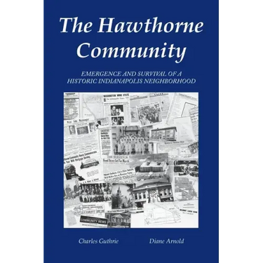 The Hawthorne Community: Emergence and Survival of a Historic Indianapolis Neighborhood