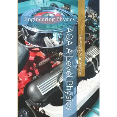 AQA A Level Physics: Engineering Physics
