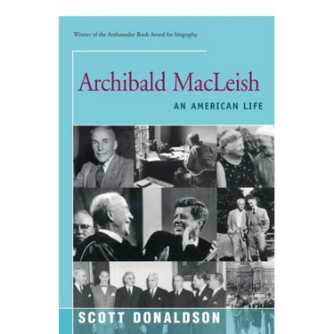 Archibald MacLeish: An American Life